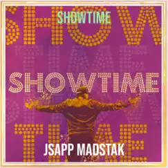 Showtime - Single by JSapp MadStak album reviews, ratings, credits