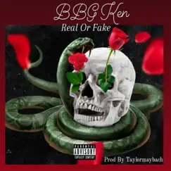 Real or Fake - Single by Bbgken album reviews, ratings, credits