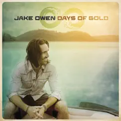 Days of Gold by Jake Owen album reviews, ratings, credits