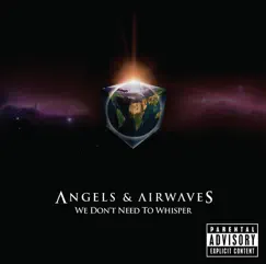 We Don't Need to Whisper (Digital Version) by Angels & Airwaves album reviews, ratings, credits