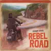 Rebel Road - Single album lyrics, reviews, download