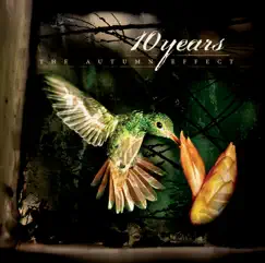 The Autumn Effect (Bonus Track Version) by 10 Years album reviews, ratings, credits