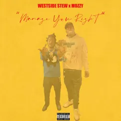 Manage You Right (feat. Mozzy) - Single by Westside $tew album reviews, ratings, credits