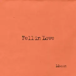 Fell in Love - Single by MACAN album reviews, ratings, credits