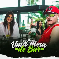 Uma Mesa de Bar - Single by Mc Ruzika album reviews, ratings, credits