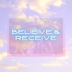 Believe & Receive - Single by Aid Lewis album reviews, ratings, credits