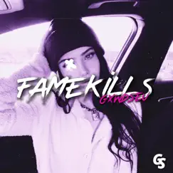 Fame Kills - Single by Gxwdseu album reviews, ratings, credits