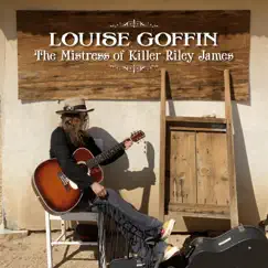 The Mistress of Killer Riley James - Single by Louise Goffin album reviews, ratings, credits