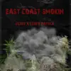East Coast Smokin' (feat. Corey Patrick) - Single album lyrics, reviews, download
