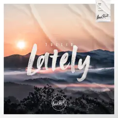 Lately - Single by Tullio album reviews, ratings, credits