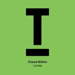 Lonely - Single by Friend Within album reviews, ratings, credits