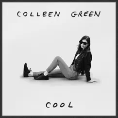 Cool by Colleen Green album reviews, ratings, credits
