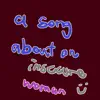 A Song About an Insecure Woman - Single album lyrics, reviews, download
