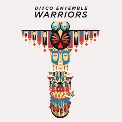 Warriors by Disco Ensemble album reviews, ratings, credits