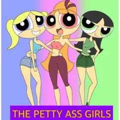 The PETTY ASS GIRLS (feat. Chelsea Regina & Nzinga Imani) Song Lyrics