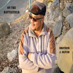 On the Battlefield - Single by Brother J. Oliver album reviews, ratings, credits