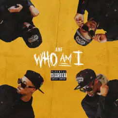 Who Am I by ANF Ain't Never Fold album reviews, ratings, credits