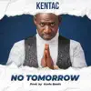 No Tomorrow - Single album lyrics, reviews, download