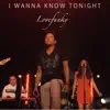 I Wanna Know Tonight - Single album lyrics, reviews, download