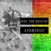 Feel the Reggae Everyday album lyrics, reviews, download
