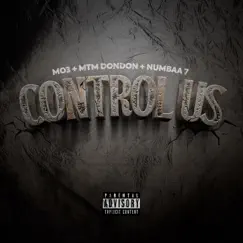 Control Us - Single by MO3, MTM DonDon & Numbaa 7 album reviews, ratings, credits