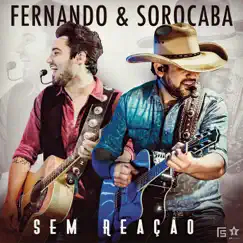 Sem Reação - EP by Fernando & Sorocaba album reviews, ratings, credits