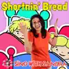 Shortnin' Bread - Single album lyrics, reviews, download