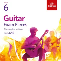 Guitar Exam Pieces from 2019, ABRSM Grade 6 by Miloš Karadaglić, Abigail James, Carl Herring & Ray Burley album reviews, ratings, credits