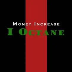 Money Increase - Single by I-Octane album reviews, ratings, credits