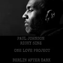 One Love Project - EP by Paul Johnson & Ricky Sinz album reviews, ratings, credits