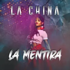 La Mentira - Single by La China album reviews, ratings, credits