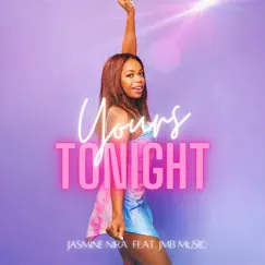 Yours Tonight (feat. JMB Music) Song Lyrics