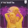 If You Want Me - Single album lyrics, reviews, download