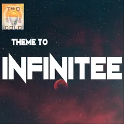 Theme to Infinitee - Single by TWO COLD album reviews, ratings, credits