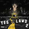 Yes Lawd 2 album lyrics, reviews, download