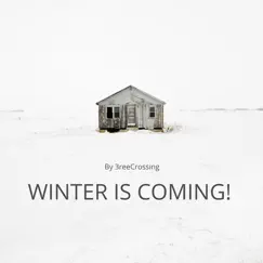 Winter Is Coming - Single by 3Reecrossing album reviews, ratings, credits