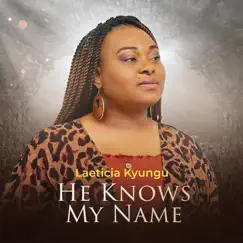 He Knows My Name - Single by Laeticia Kyungu album reviews, ratings, credits