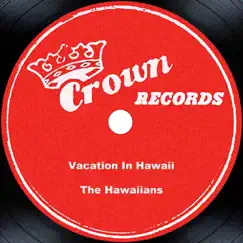 Vacation In Hawaii by The Hawaiians album reviews, ratings, credits