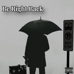 Be Right Back (feat. Lowkeymadeit) - Single by REL Levi album reviews, ratings, credits