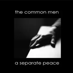 A Separate Peace by The Common Men album reviews, ratings, credits