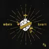 Whole Heart (feat. Luke Brown) - Single album lyrics, reviews, download
