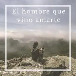 El Hombre Que Vino Amarte - Single by Jay Cuttz album reviews, ratings, credits