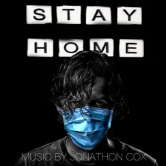 Stay Home - Single by Jonathon Walter Cox album reviews, ratings, credits