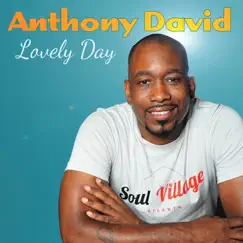 Lovely Day - Single by Anthony David album reviews, ratings, credits