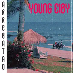 Arrebatao - Single by Young Eiby album reviews, ratings, credits