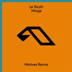 Miraje (Motives Remix) - Single by Le Youth album reviews, ratings, credits