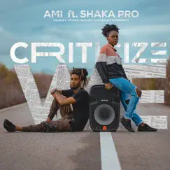 Criticize We (feat. Shaka Pro) - Single by AMI album reviews, ratings, credits
