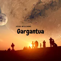 Gargantua - Single by Josh Williams album reviews, ratings, credits