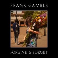 Forgive & Forget by Frank Gamble album reviews, ratings, credits