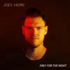Only For the Night - EP album lyrics, reviews, download
